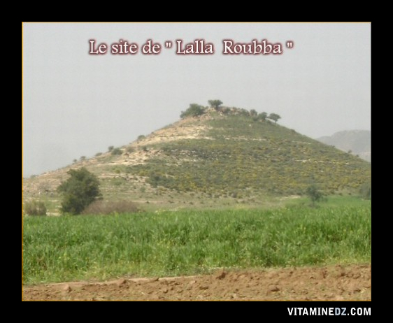 Le site de « Lalla  Roubba »