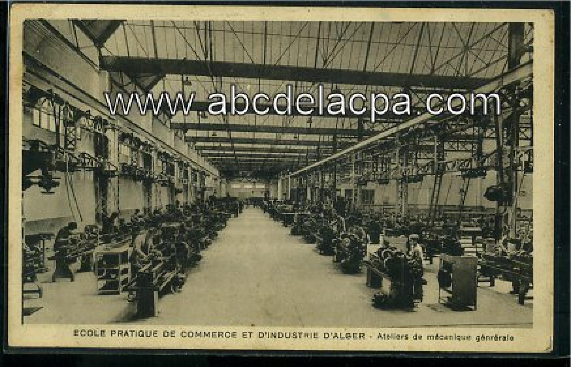 Alger -      Bâtiments  - Ecole pratique de commerce et d'industrie d'Alger - Ateliers de mécanique générale