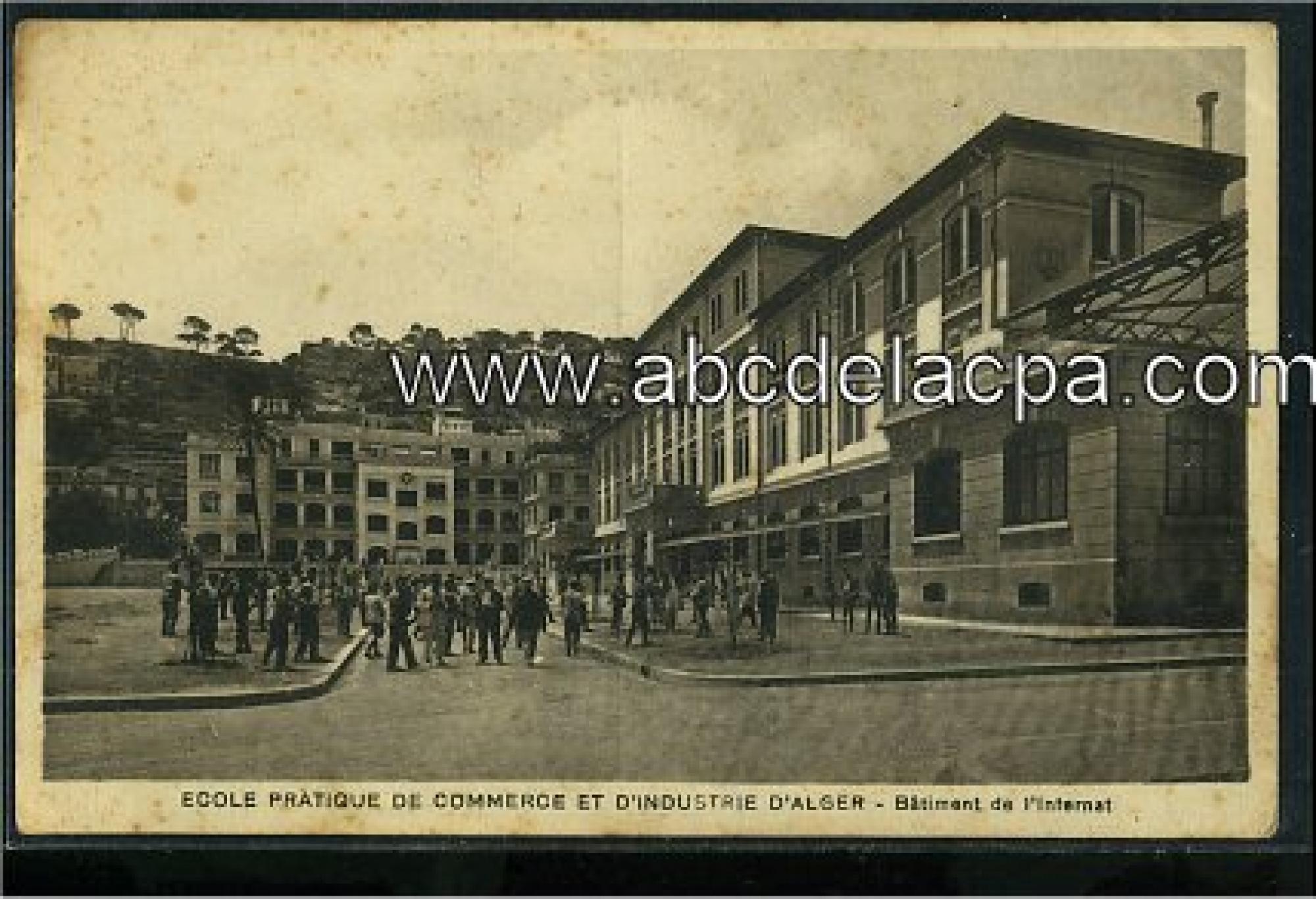 Alger -      Bâtiments  - Ecole pratique de commerce et d'industrie d'Alger - Bâtiment de l'internat