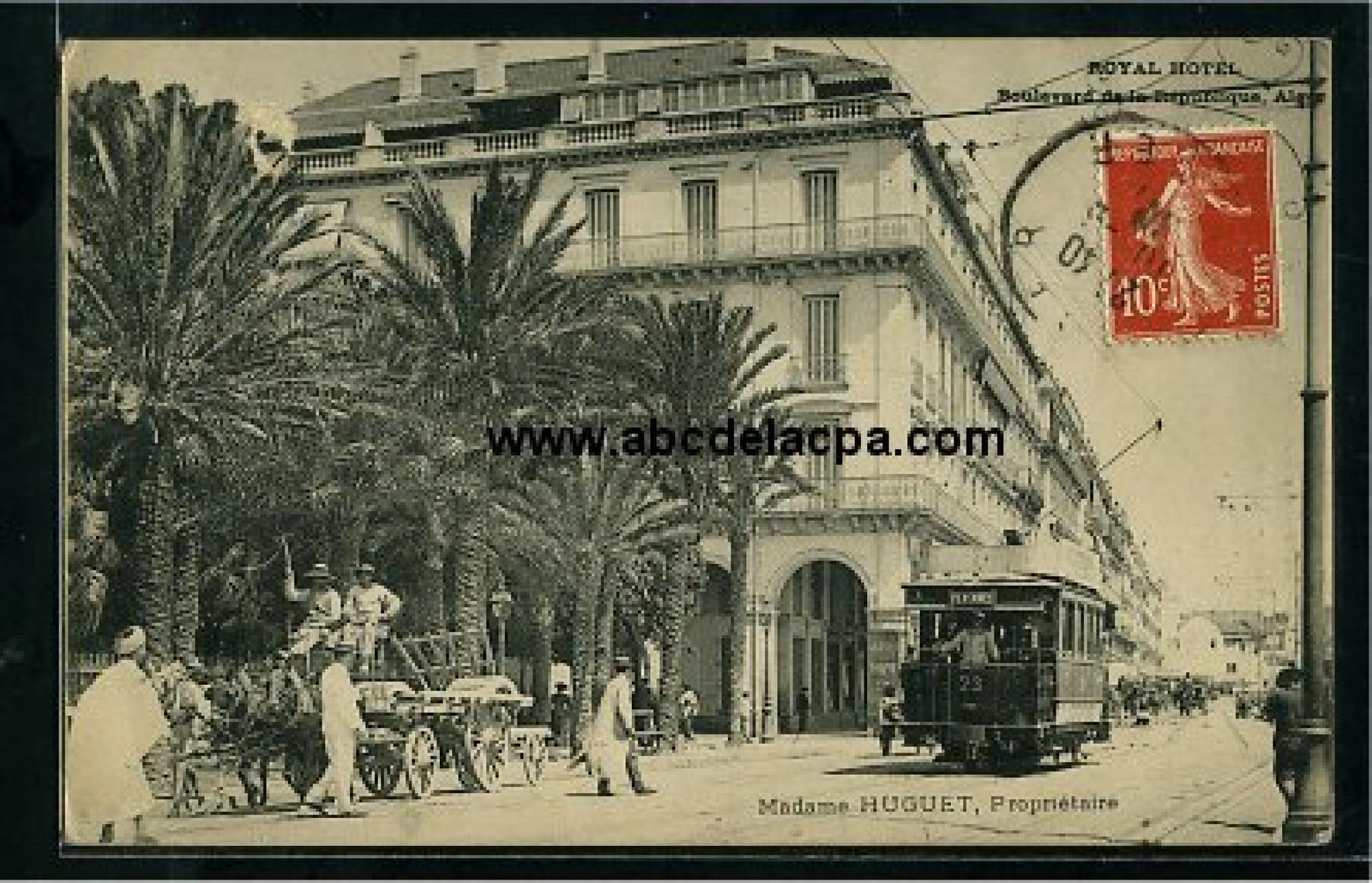 Alger -      Bâtiments  - Royal Hôtel - Boulevard de la République - Madame Huguet, propriétaire