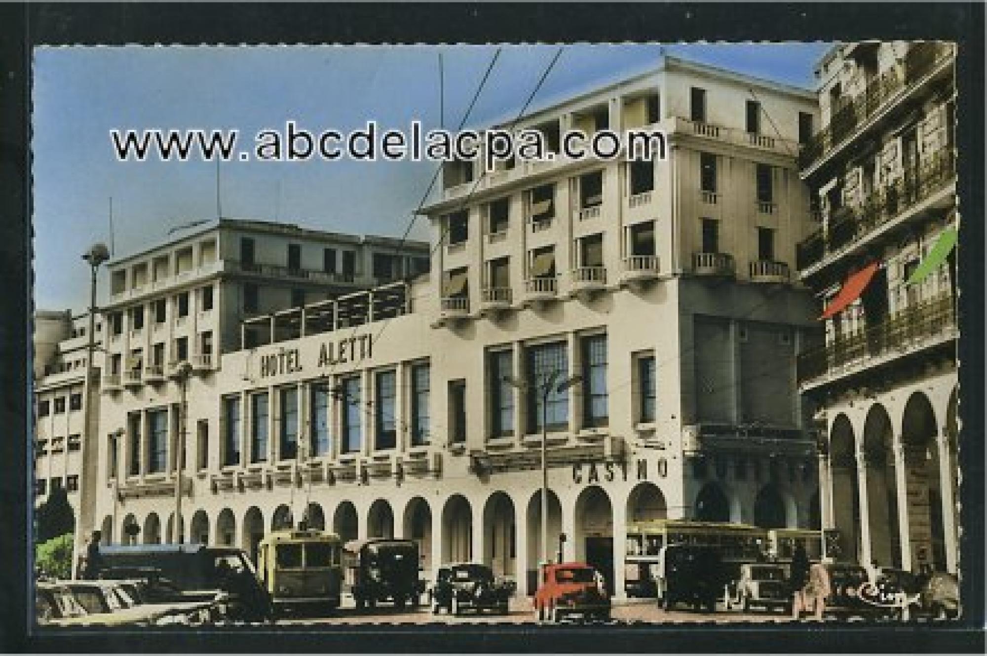 Alger -      Bâtiments  - Hôtel Aletti et Casino