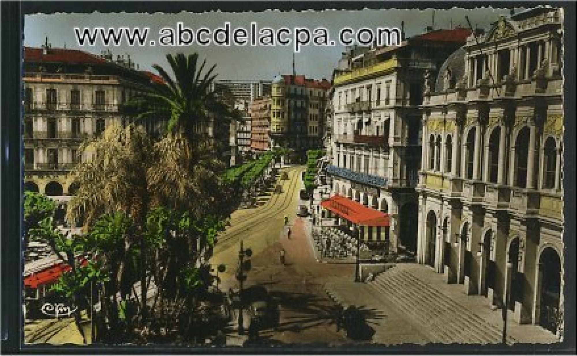 Alger -      Bâtiments  - L'opéra et la rue Dumont d'Urville