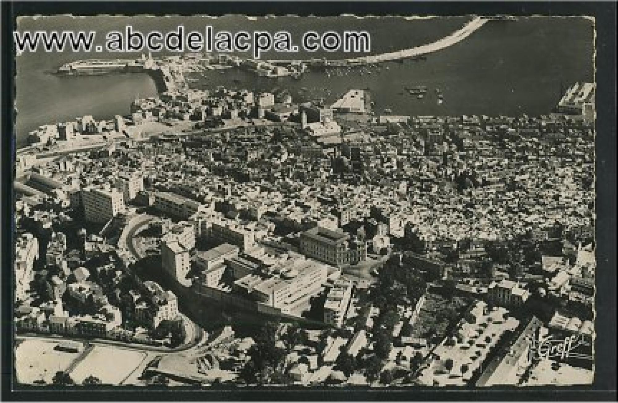 Alger - Vue      Générale  - Le port, place du Gouvernement, la Casbah, la prison civile