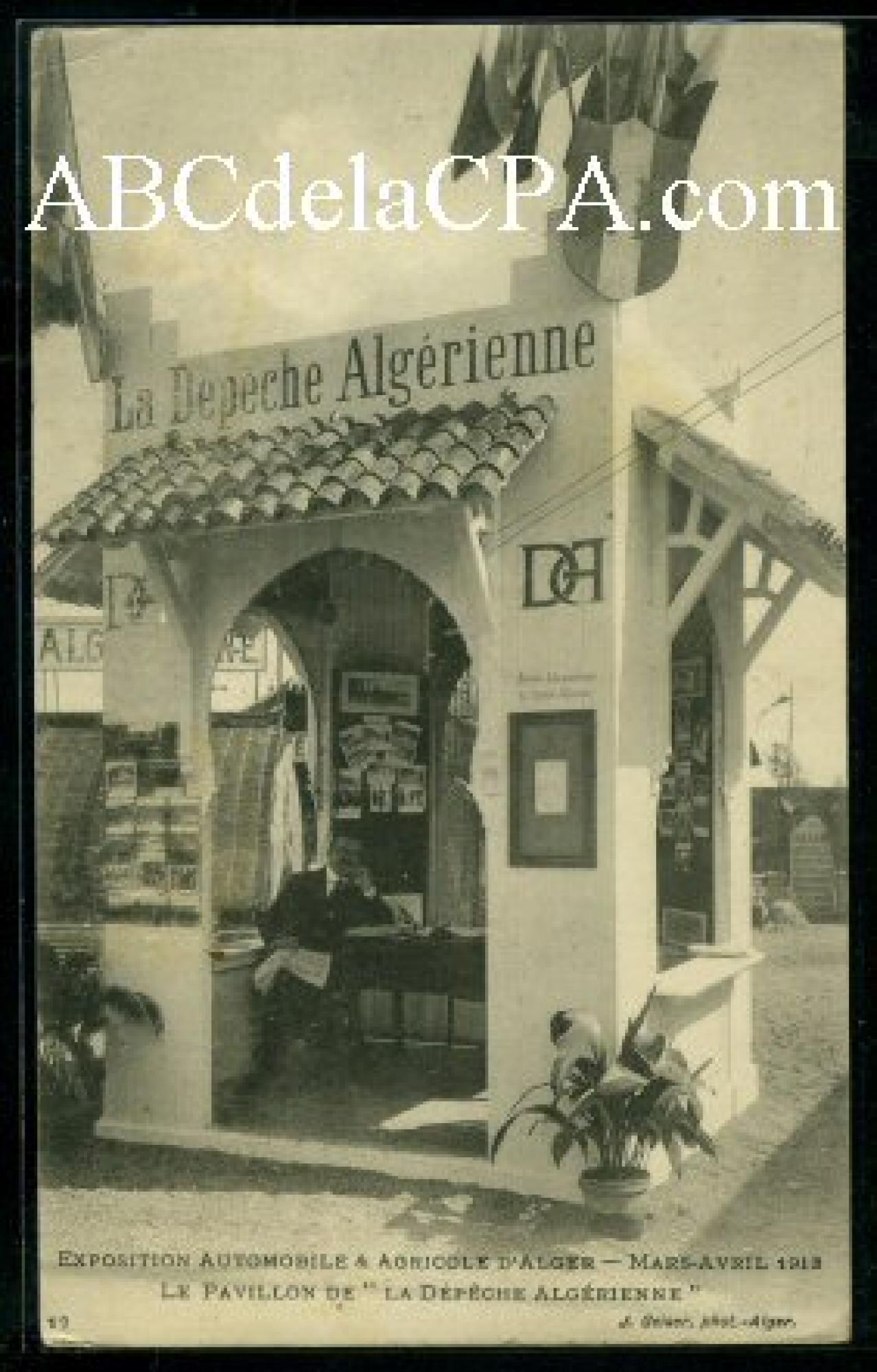 Alger - Scènes      et types, divers  - Exposition automobile et agricole d'Alger - Mars avril 1913, le pavillon de 