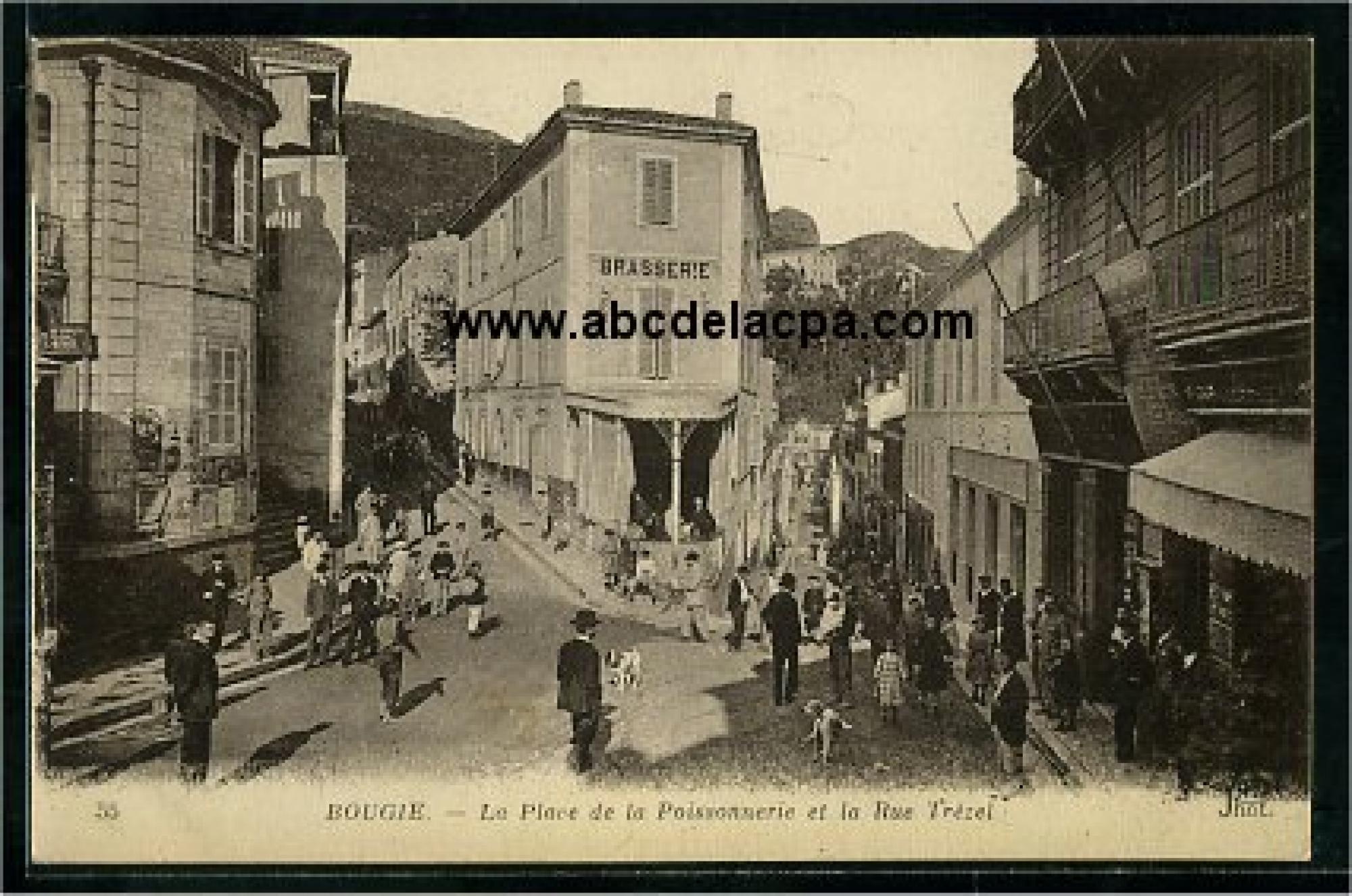 Bejaïa (Bougie)  - La place de la Poissonnerie et la rue Trézel