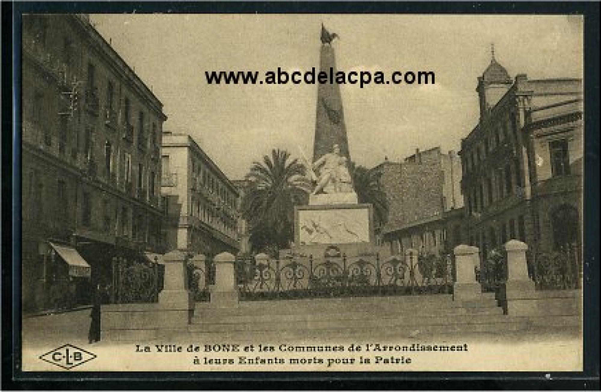 Bône - Rues  - la ville de bô,e et les communes de l'arrondissement à leurs enfants morts pour la patrie