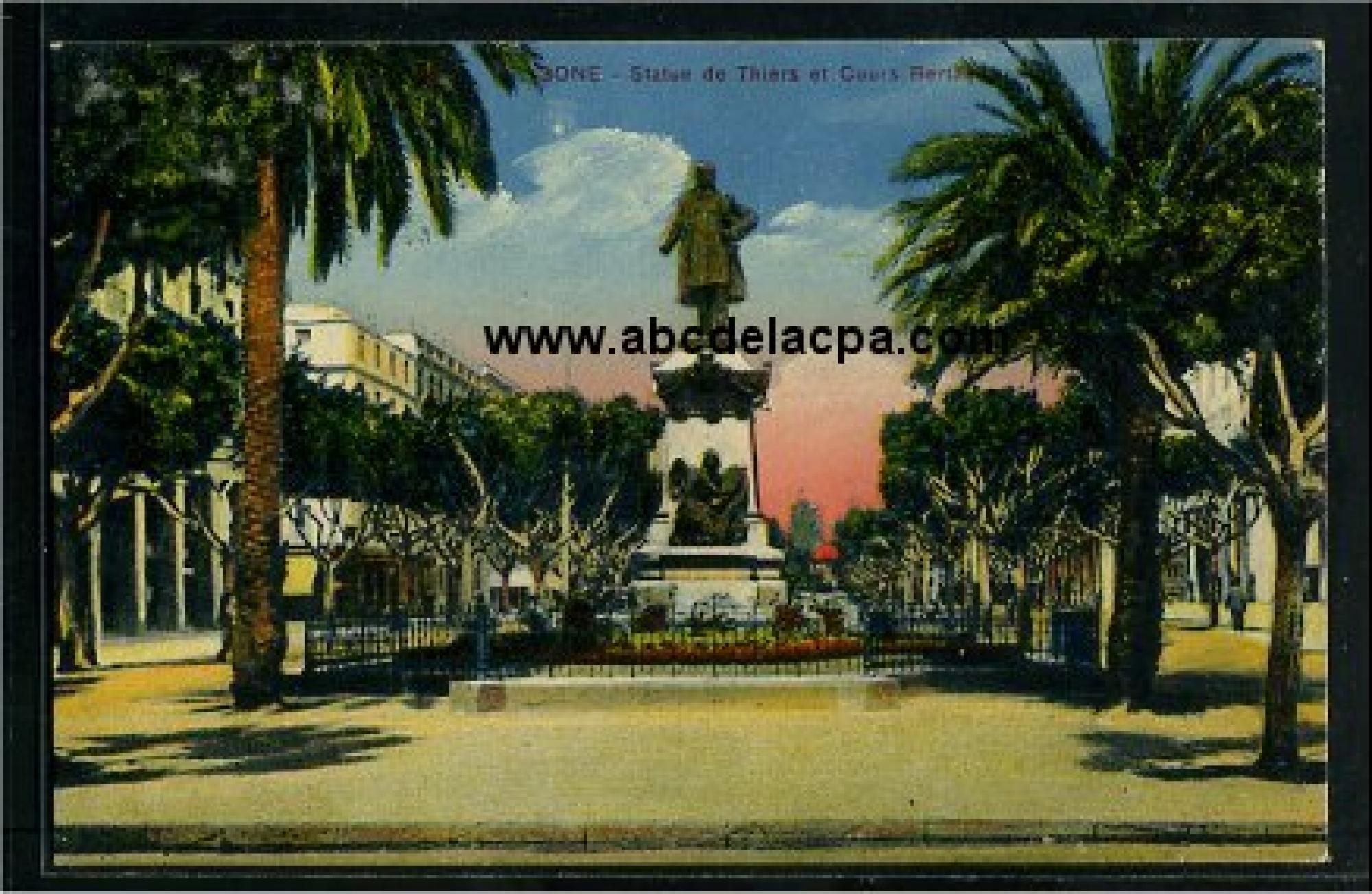 Bône - Rues  - statue de thiers et cours bertagna