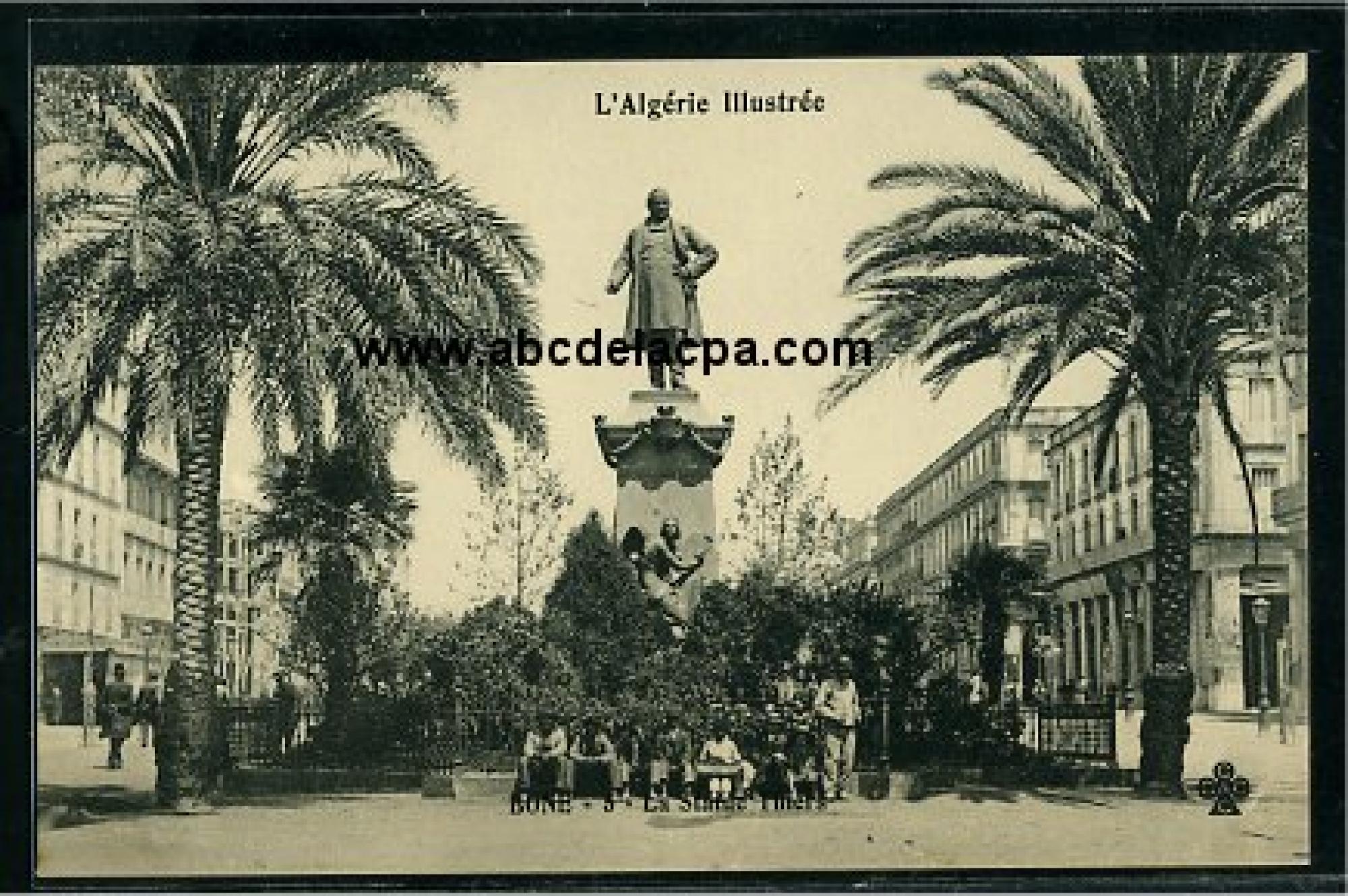 Bône - Rues  - la statue thiers