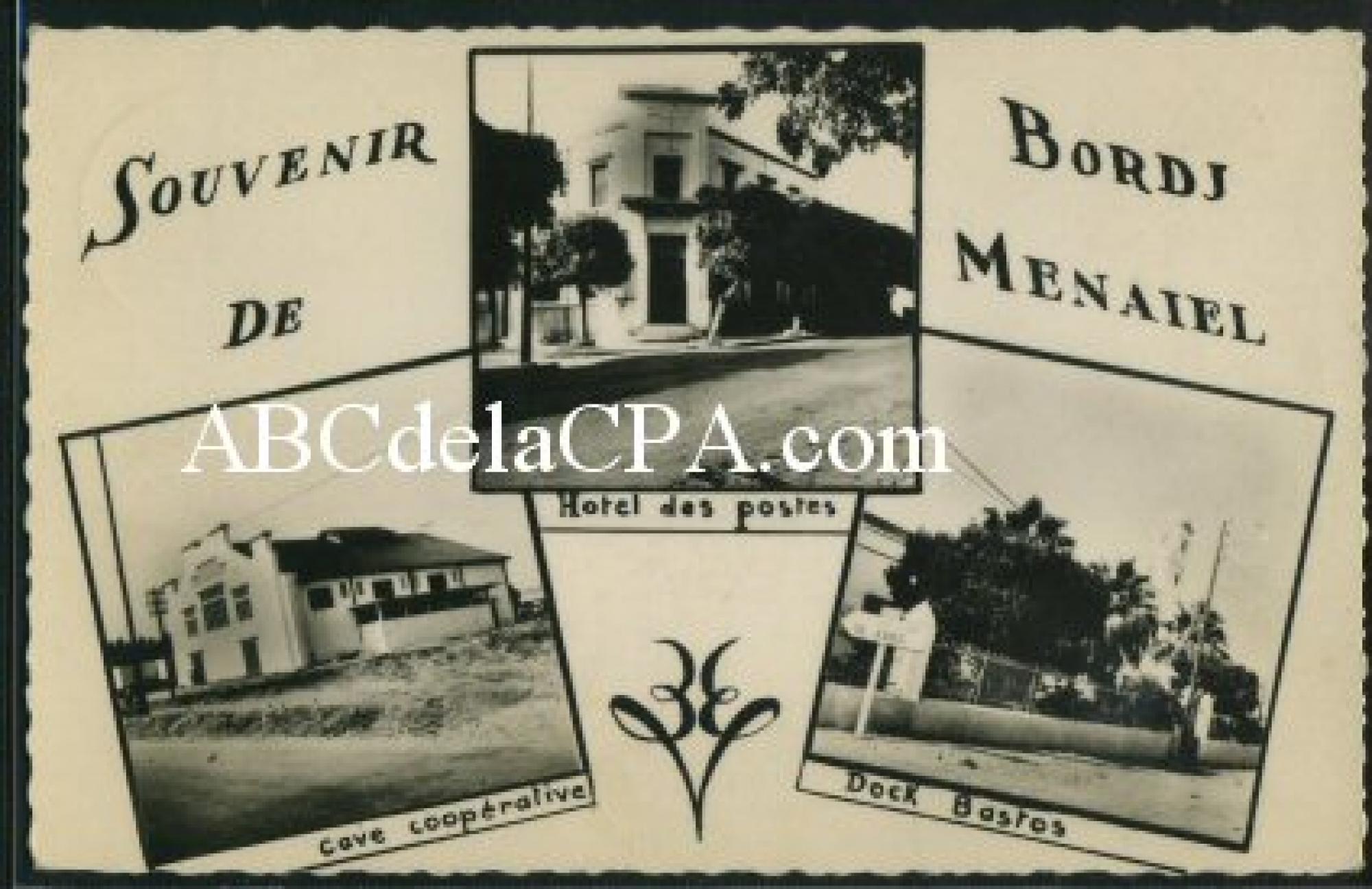 Bordj   Menaïel  - souvenir de bordj menaiel  cave coopérative / hôtel des postes / dock bastos