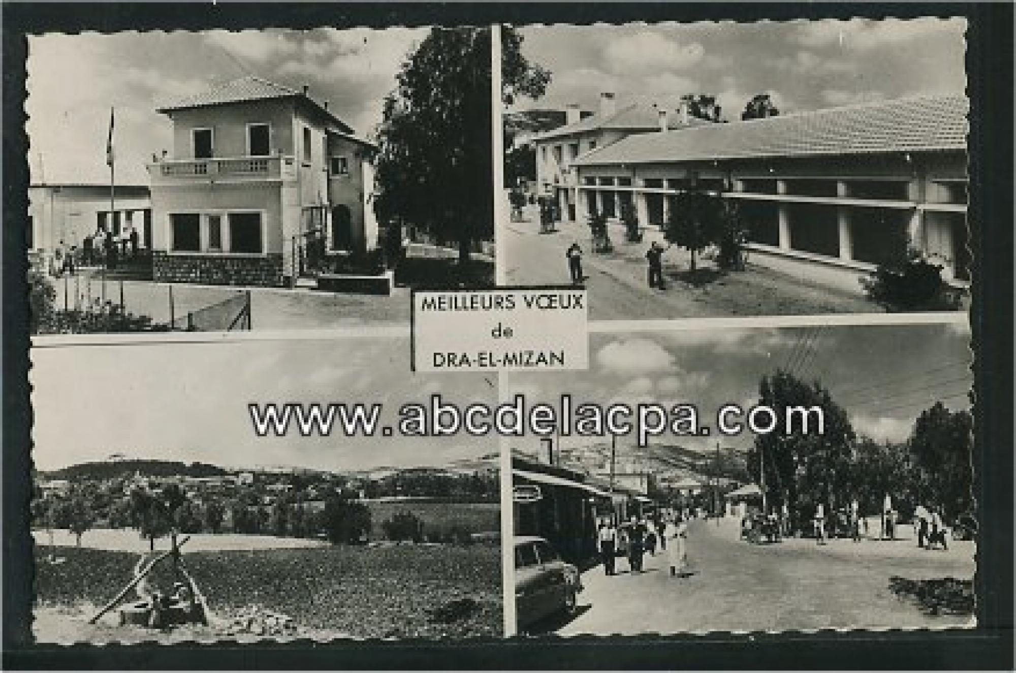 Dra el Mizan  - meilleurs voeux de dra el mizan - le dar el askri - l'école des garçons - vue générale - rue d'alger et le marché