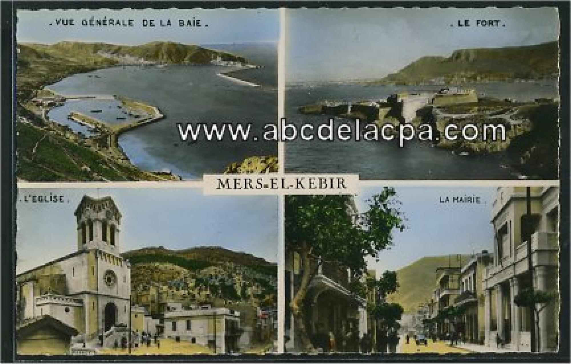 Mers el   Kébir  - souvenir de mers el kébir - vue générale de la baie, le fort, l'eglise, la mairie