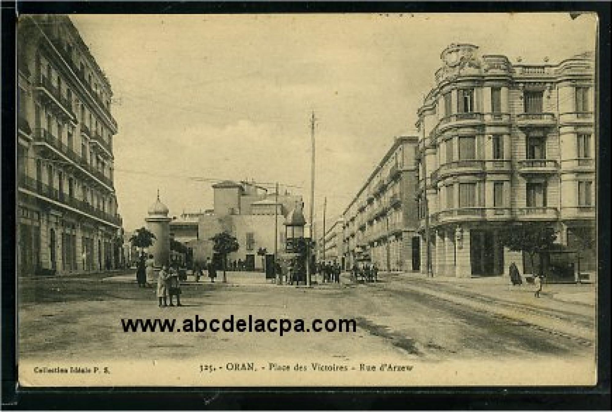 Oran - Rues  - place des victoires - rue d'arzew