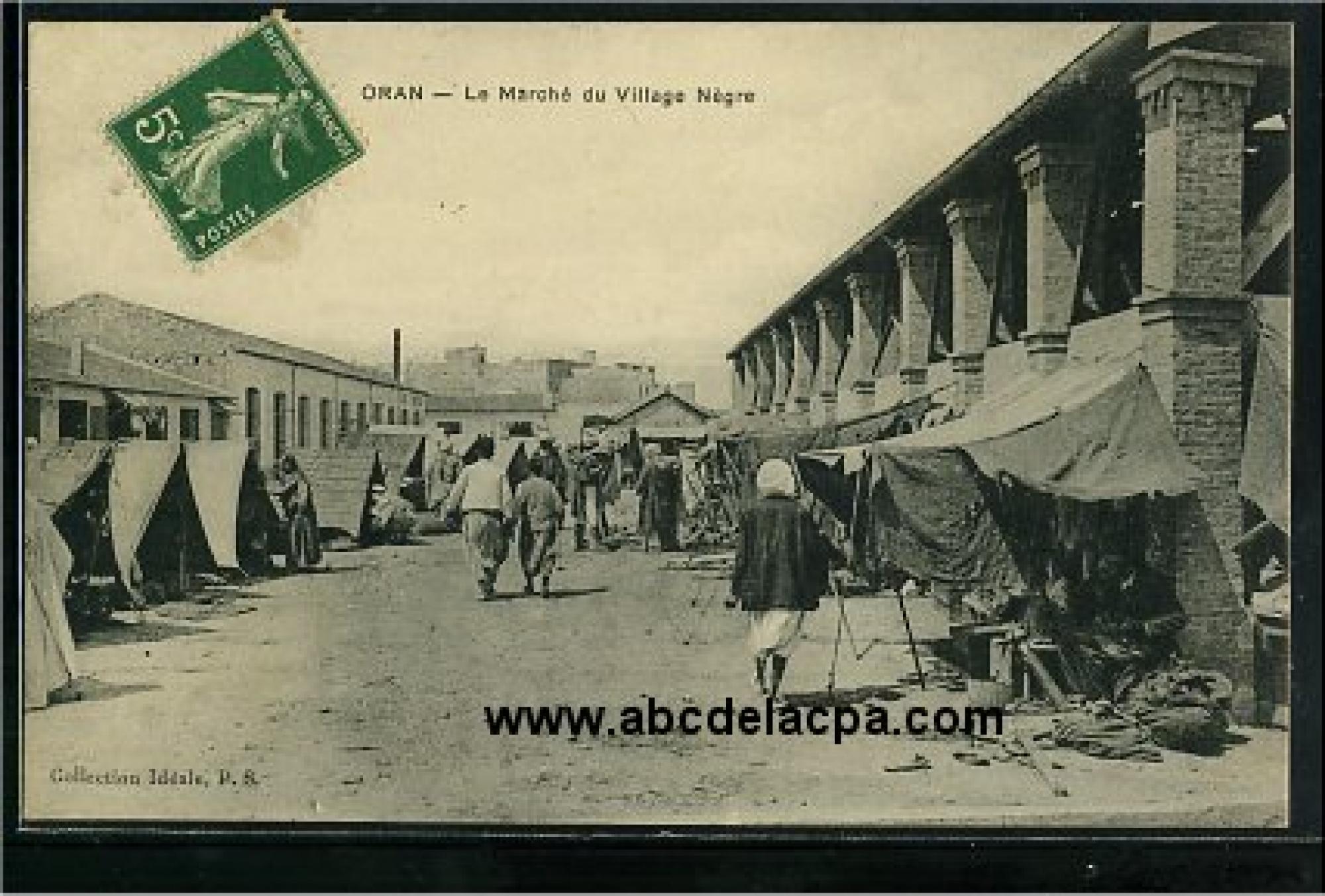 Oran -      Bâtiments  - le marché du village 'nègre'