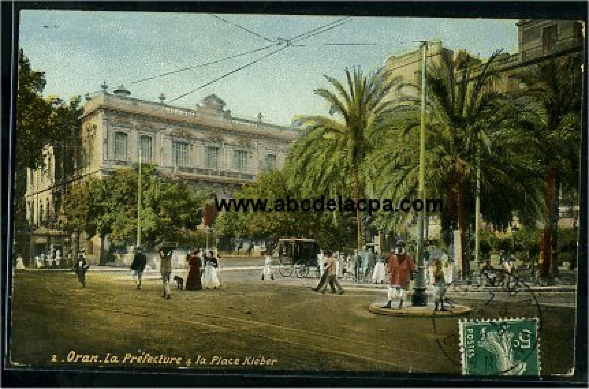 Oran -      Bâtiments  - la préfecture et la place kleber