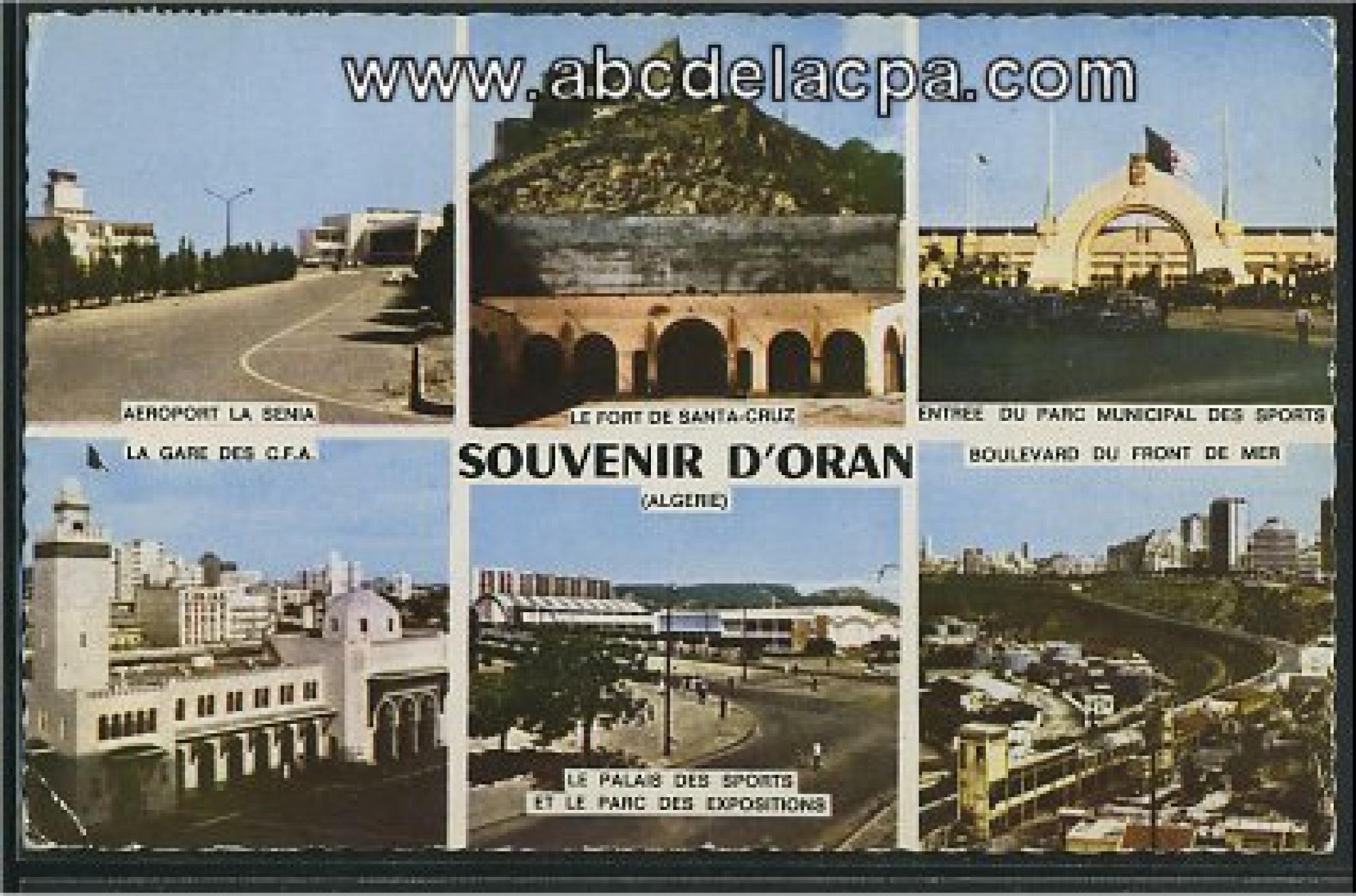 Oran - Divers  - souvenir d'oran - aéroport la senia, le fort santa cruz, entrée du parc municipal des sports, la gare des c.f.a., le palais des sports et le parc des expositions, boulevard du front de mer
