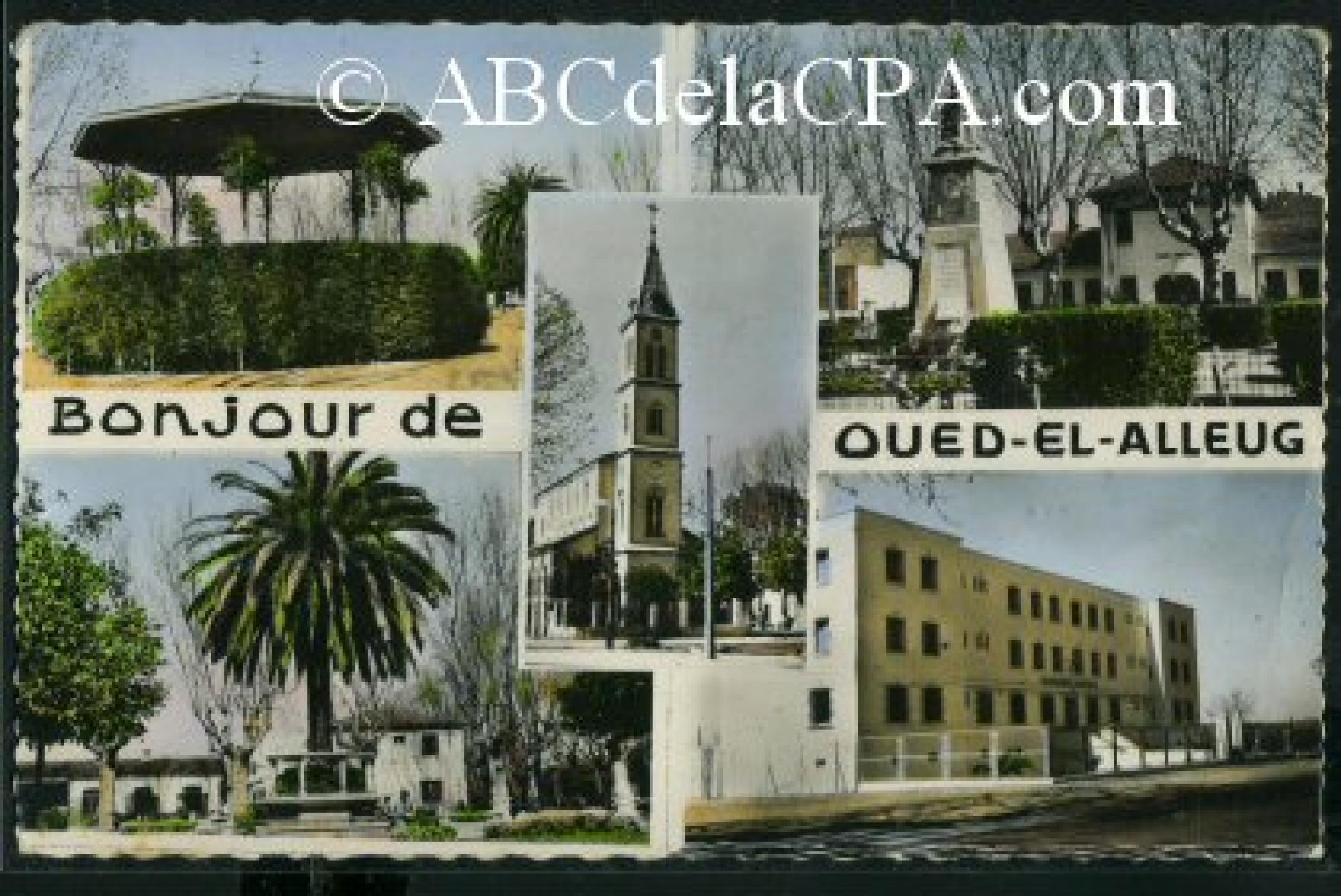 Oued el Alleug  - le kiosque - monument aux morts - l'eglise - la place centrale - la gendarmerie nationale