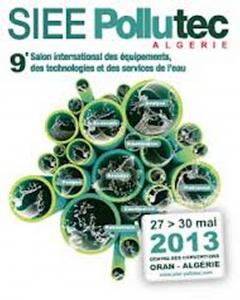 le « SIEE Pollutec Algérie » se déroulera du 27 au 30 Mai 2013 au Centre de Conventions – Oran.