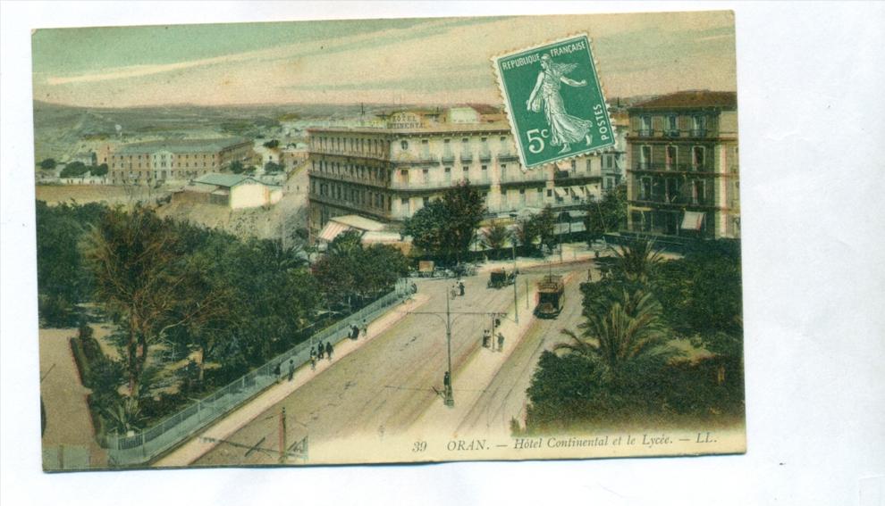 Algérie, Oran, hôtel Continental et le lycée.