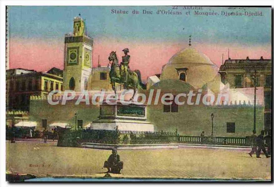 CPA Alger Statue Du Duc D'Orleans Et Mosquee Djemaa Djedid