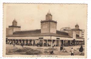 CPA ALGERIE - BONE - Le Marché Arabe - Superbe Animation du Marché avec Travaux de rue au 1er plan