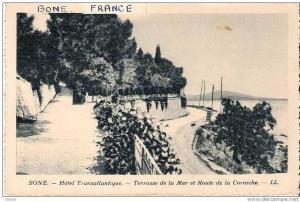 Bône  Annaba  Hôtel Transatlantique  Terrasse de la Mer et Route de la Corniche ca 1910