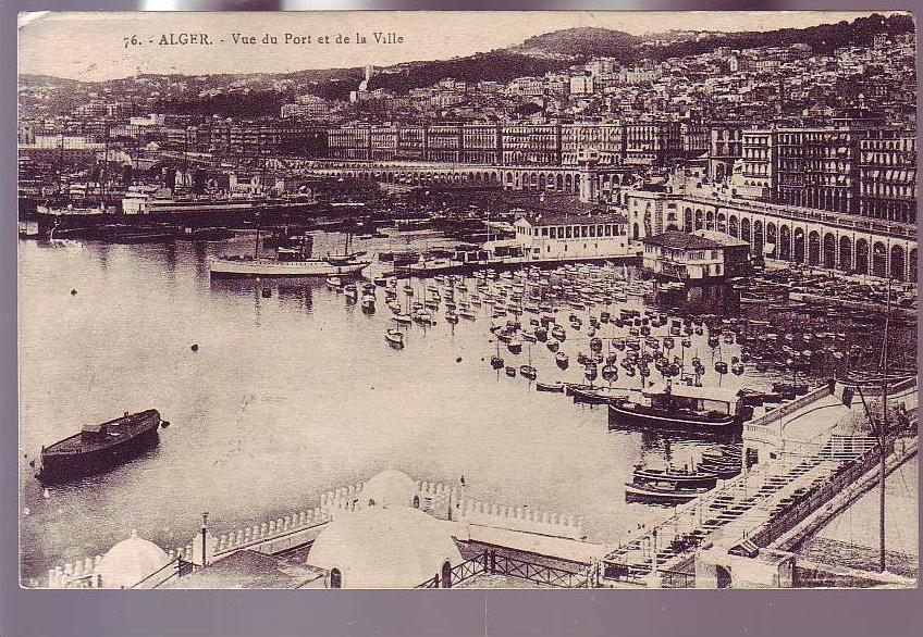 ALGER - VUE DU PORT ET DE LA VILLE -