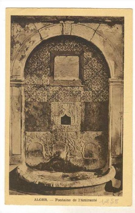 ALGER - Fontaine de l'Amiraute, PU-1924