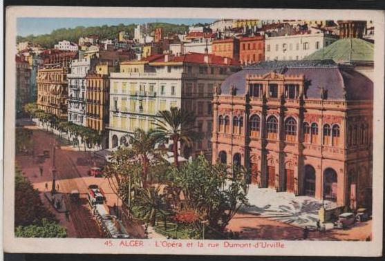 TY)105) Alger L'Opéra et la Rue Dumont-d'Urville