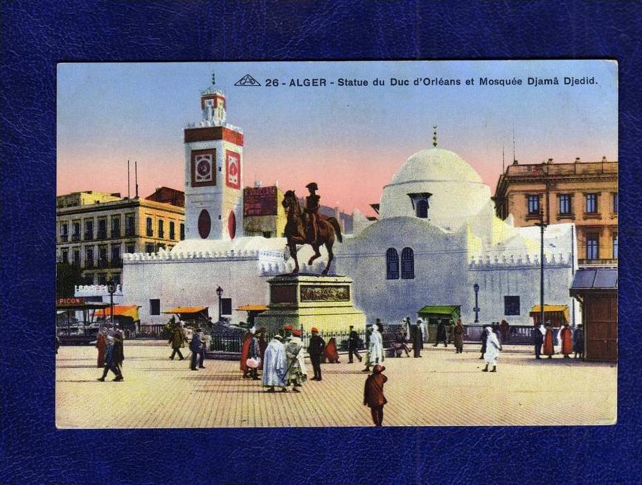 ALGERIE / ALGERIEN  Alger Statue du Doc d'Orleans et Mosquee Djama Djedid