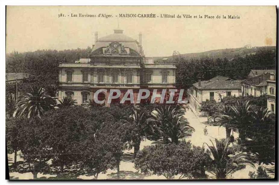 CPA Les Environs d Alger Maison Carree L Hotel de Ville et la Pl