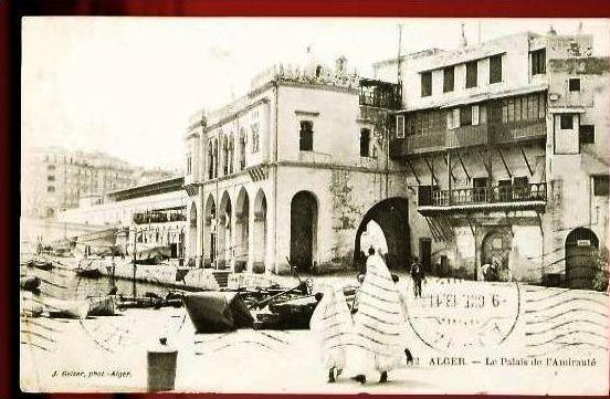 ALGER - 172  Le Palais de l' Amirauté - (Beau plan animé)