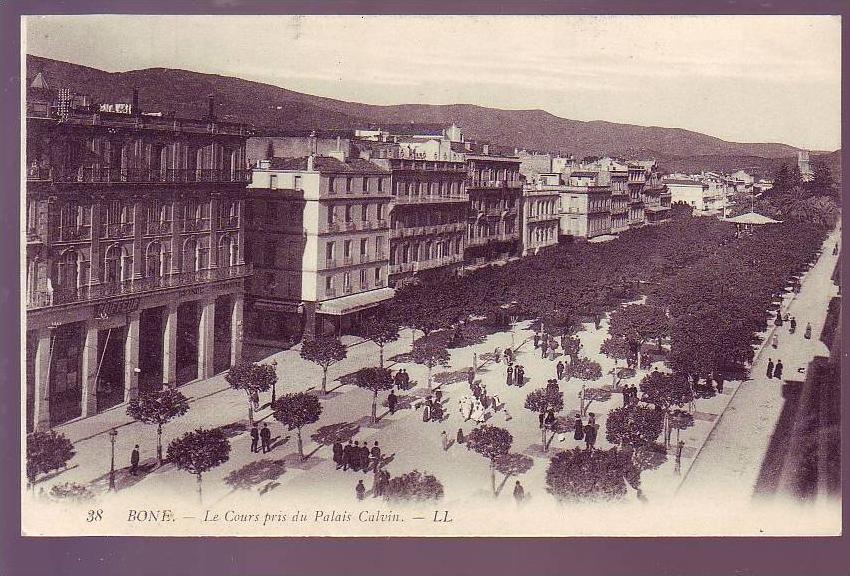 ALGERIE - BONE - LE COURS PRIS DU PALAIS CALVIN  - ANIMEE -