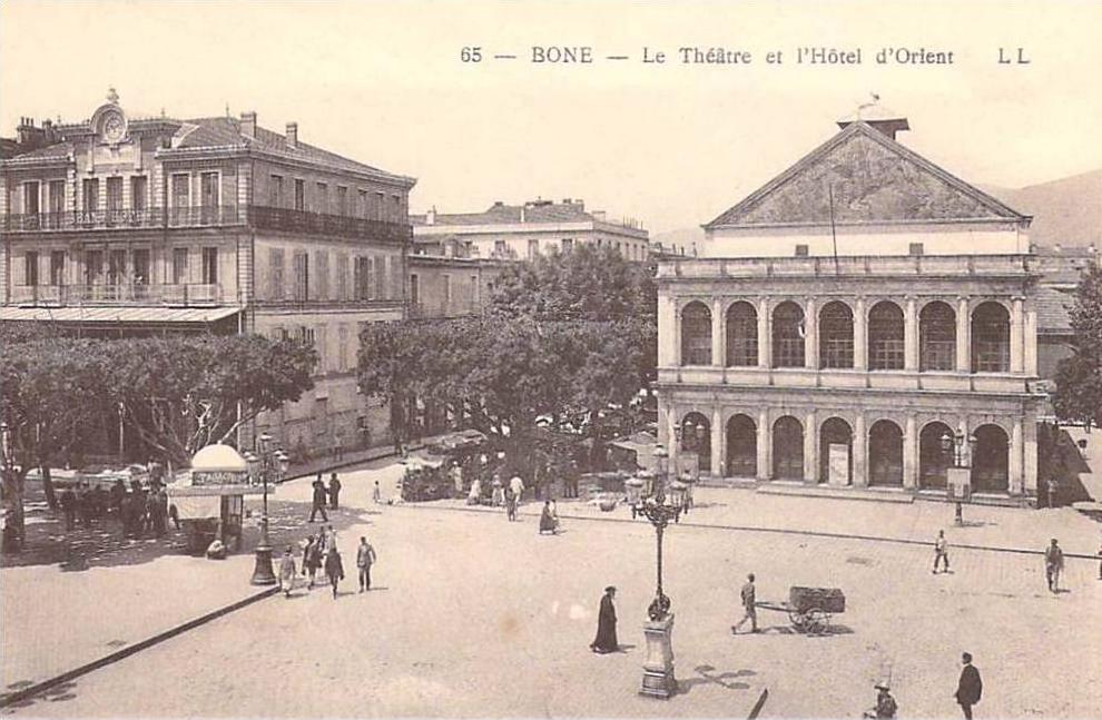 Afrique > Algérie - BONE -le Théâtre et l´Hôtel de l´Orient  ( Editions  L-L 65) *PRIX FIXE