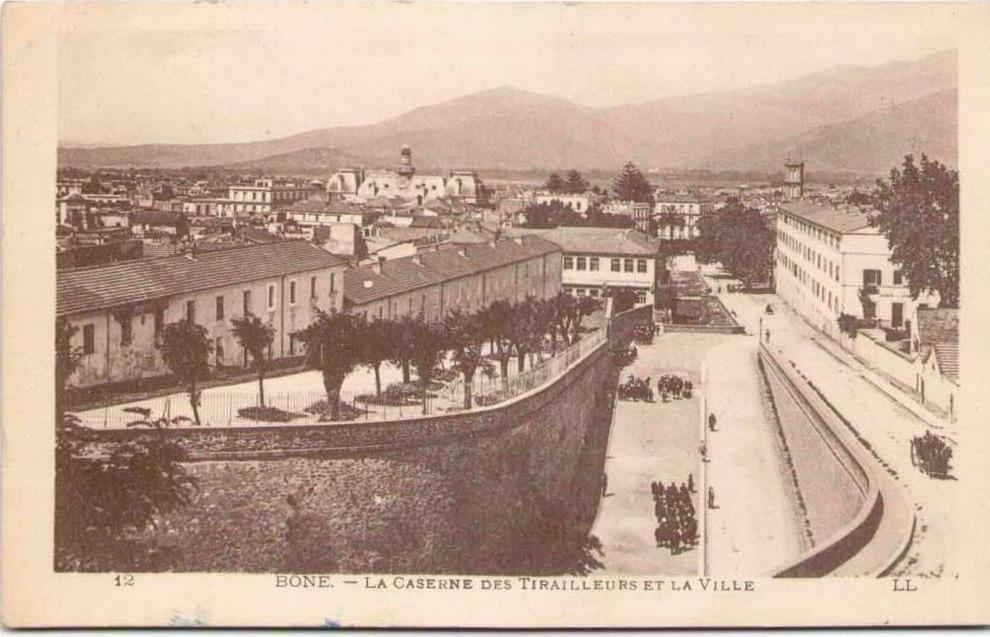 BONE - La Caserne des Tirailleurs et la Ville