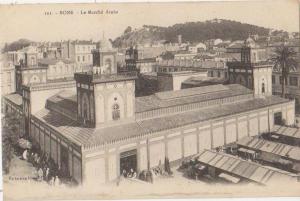CPA ALGERIE BONE La Marché Arabe