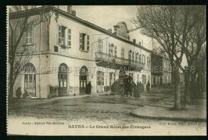 Batna Le Grand Hotel DES ETRANGERS Algerie Photographe ALBERT