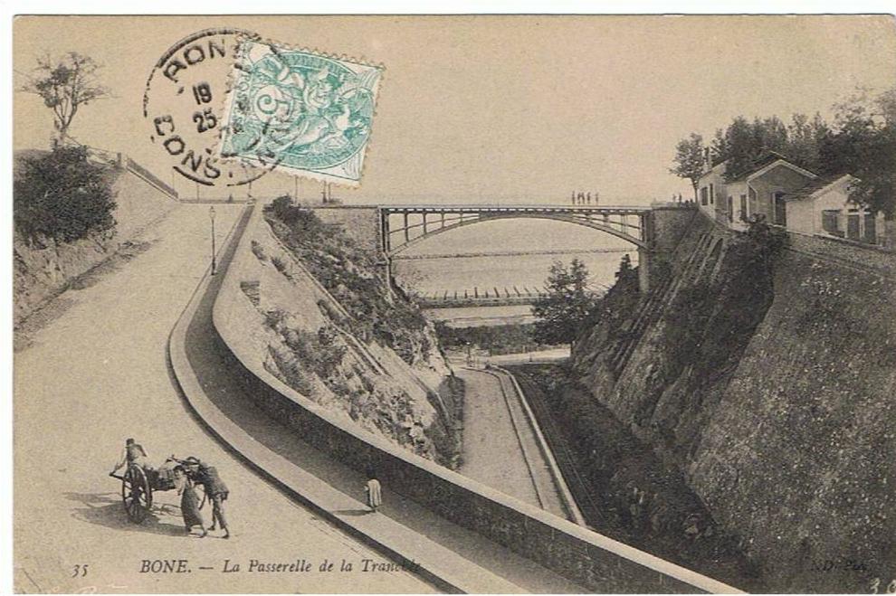 BONE - ANNABA - LA PASSERELLE DE LA TRANCHEE.