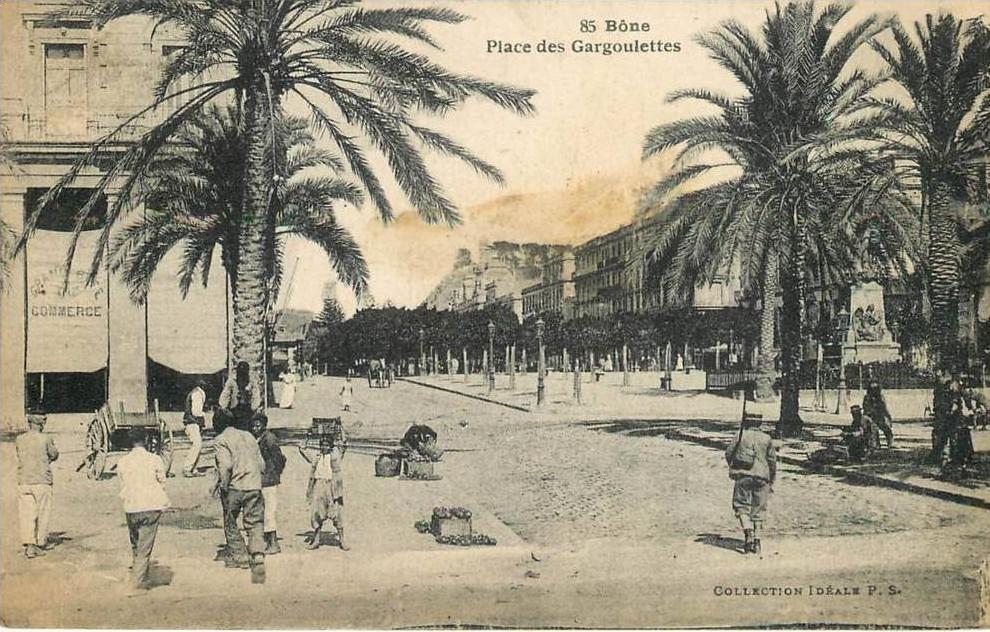 ALGERIE - BONE - PLACE DES GARGOULETTES