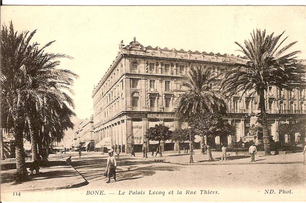 ALGERIE BONE LE PALAIS LECOQ ET LA RUE THIERS N°114