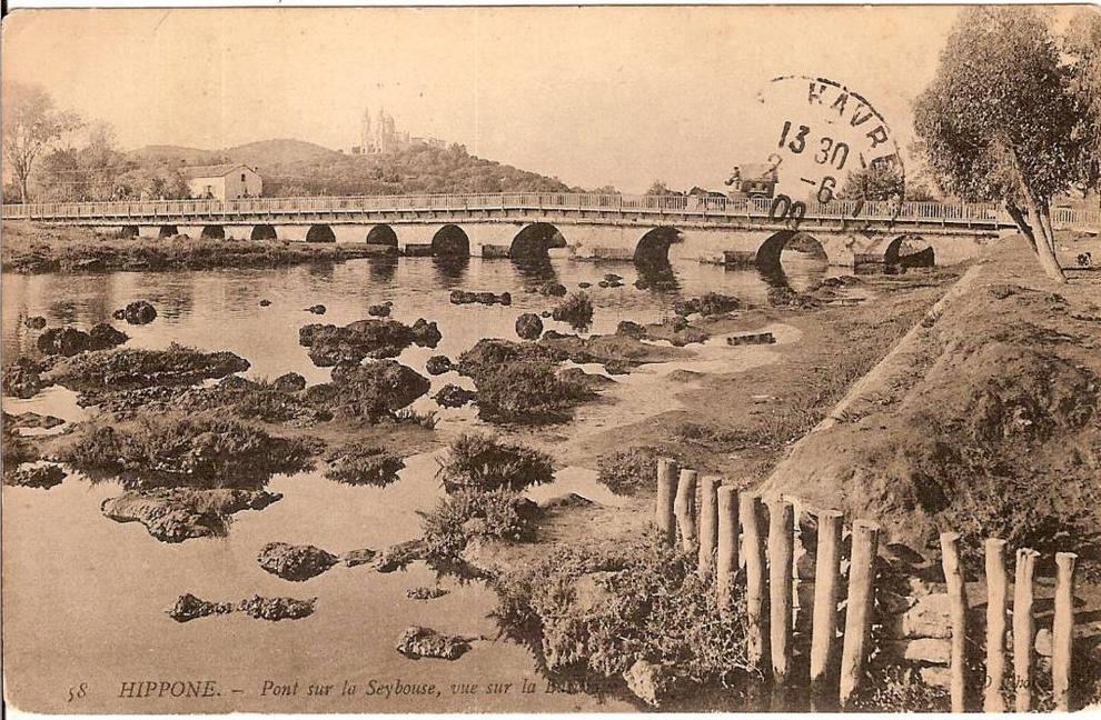 ALGERIE BONE PONT SUR LA SEYBOUSE VUE SUR LA BASILIQUE N°58
