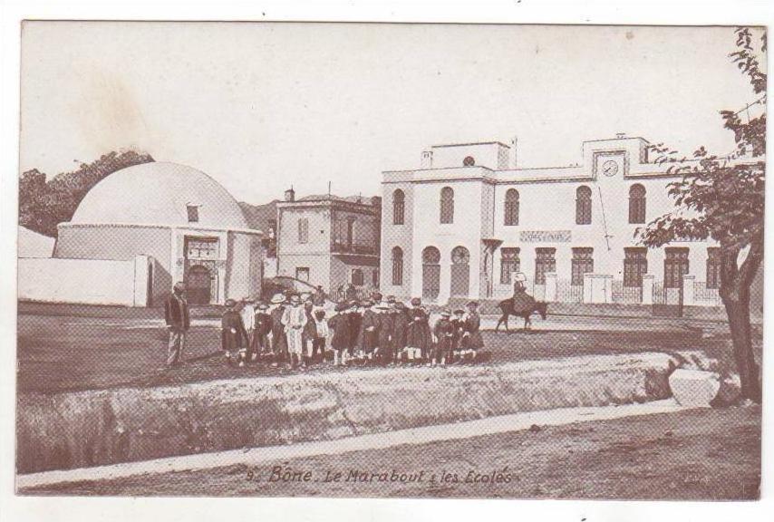 Bône - Le Marabout & les Ecoles