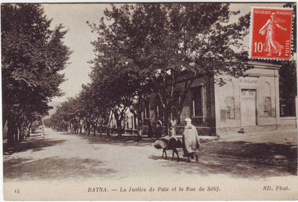 Algerie Batna La justice de paix et la rue de Sétif