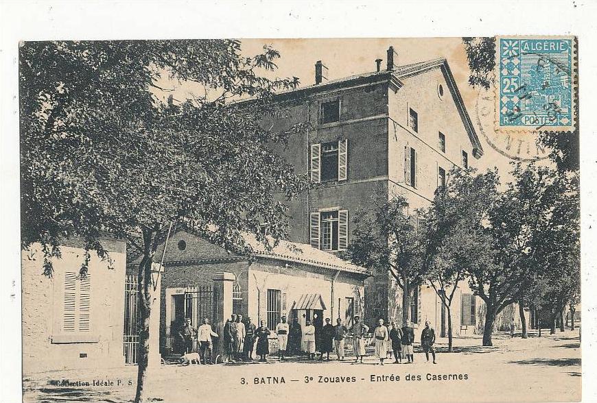 BATNA ALGERIE 3 ZOUAVES ENTREE DES CASERNE