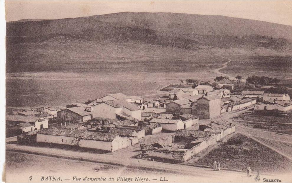 BATNA / VUE D'ENSEMBLE DU VILLAGE NEGRE