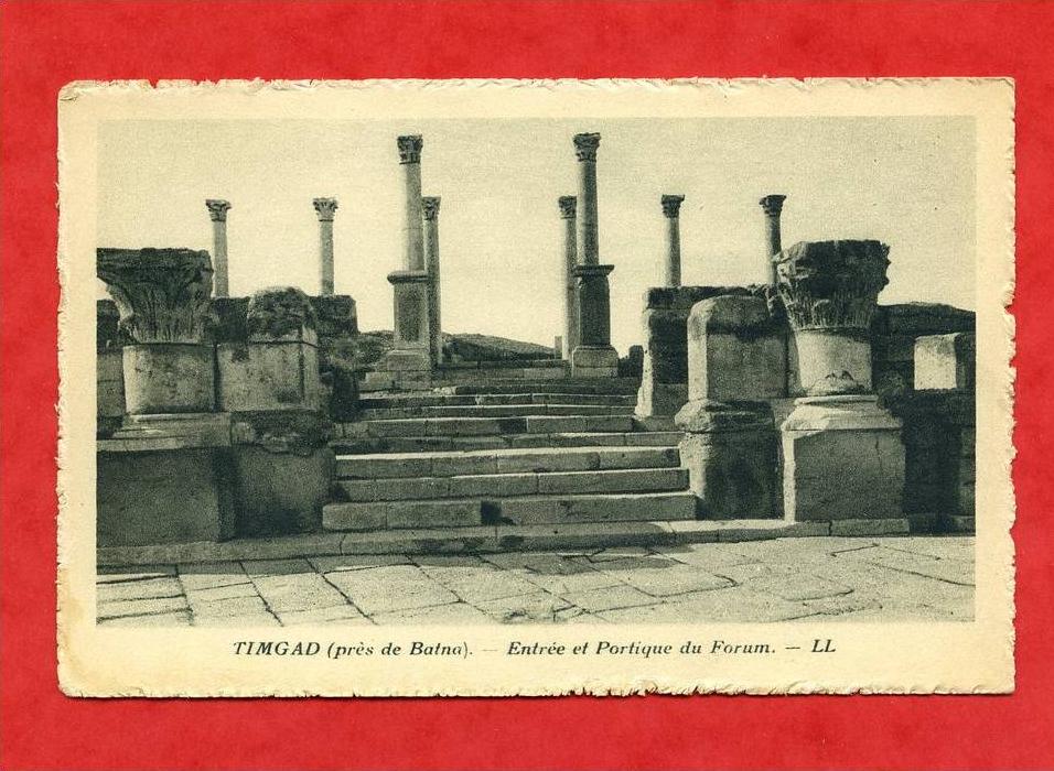 * ALGERIE-TIMGAD(près  de Batna)-Entrée et Portique du Forum