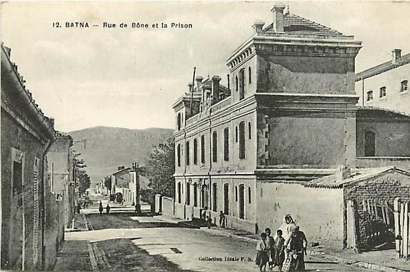 ALGERIE BATNA RUE DE BONE ET LA PRISON