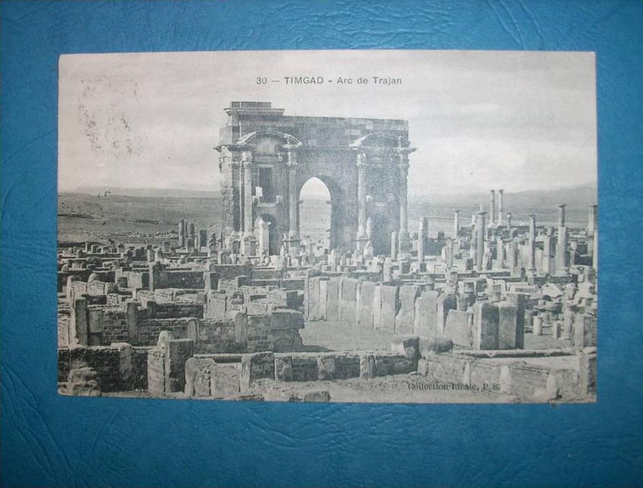 Timgad - Arc de Trajan - Coll. Idéale PS 30 - circulée 1912 - L79B