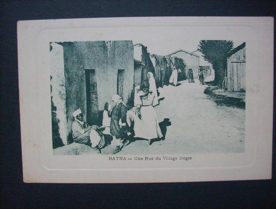 BATNA - une rue du village nègre - carte cuvette - NON CIRCULEE  L68E
