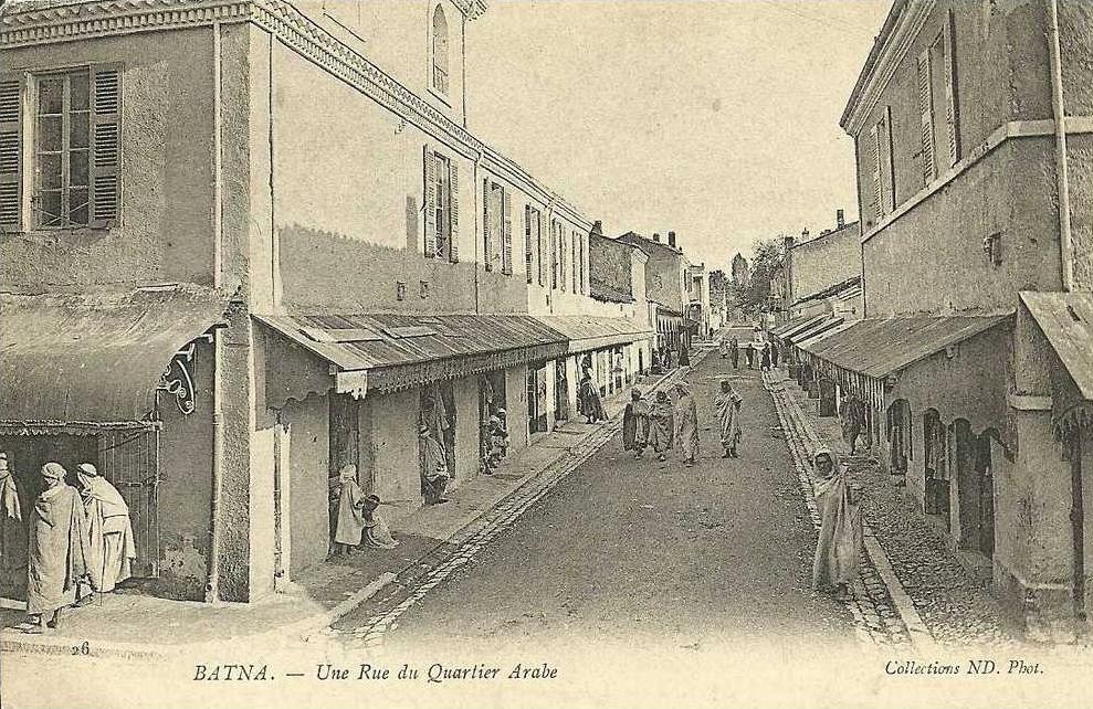 BATNA N° 26  - UNE RUE DU QUARTIER ARABE