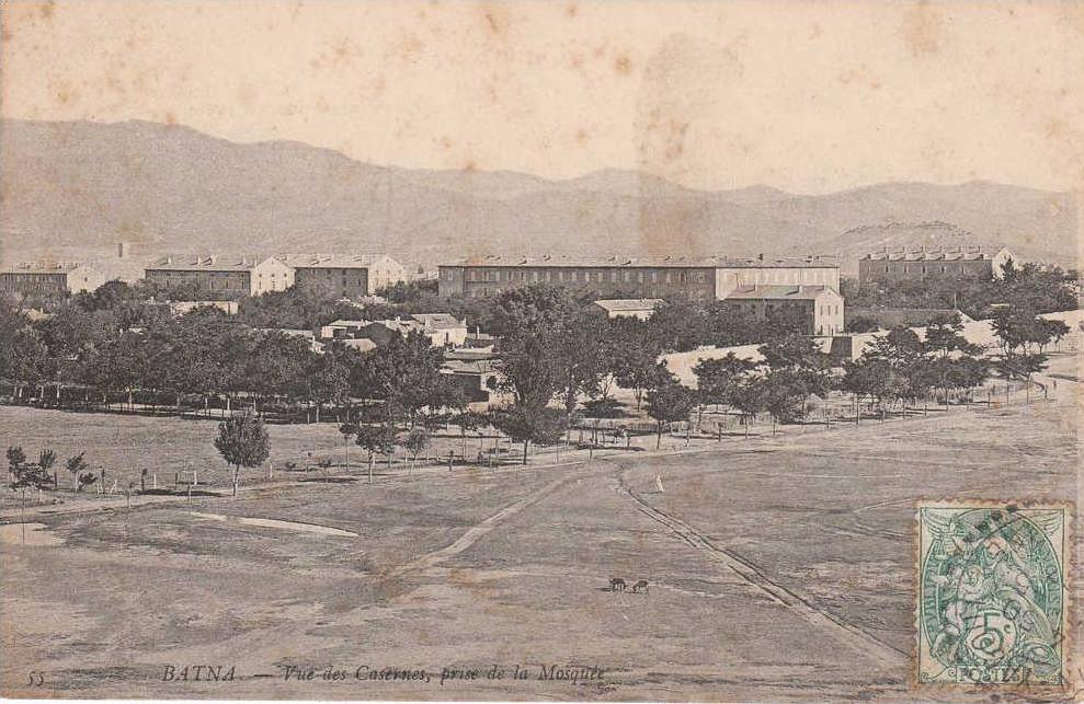 BATNA - VUE DES CASERNES - PRISE DE LA MOSQUEE